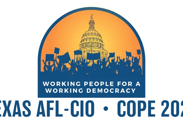 Texas AFL-CIO 2024 COPE Convention.