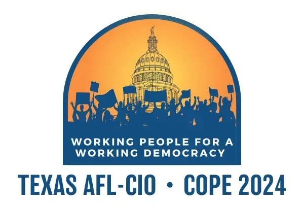 Logo for the Texas AFL-CIO COPE 2024: Working People for a Working Democracy.